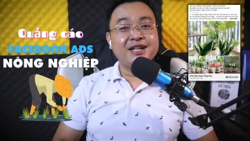 Hướng Dẫn Quảng Cáo Facebook Lĩnh Vực Nông Nghiệp | Đắt Khách
