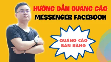 Hướng Dẫn Chạy Quảng Cáo Tin Nhắn Bán Hàng | Facebook Ads Messenger