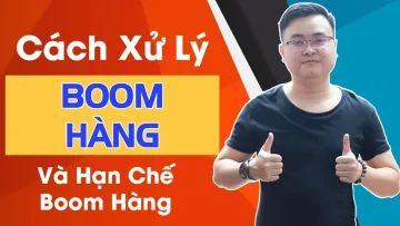Cách hạn chế và xử lý boom hàng