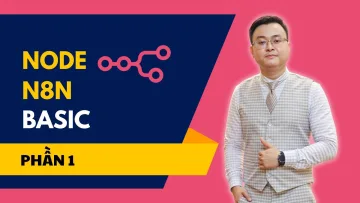 Một Số Node Cơ Bản Trong N8N - Phần 1