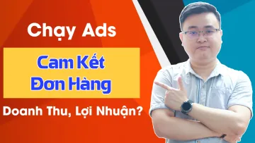 chạy quảng cáo cam kết đơn hàng, cam kết lợi nhuận