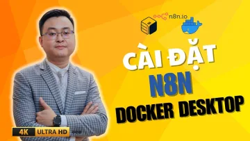 Hướng Dẫn Cài N8N Bằng Docker Desktop Cực Kì Đơn Giản