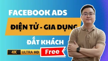Quảng Cáo Facebook Ads Đồ Gia Dụng - Đồ Điện Tử Đắt Khách