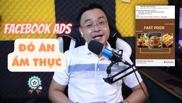 Hướng Dẫn Quảng Cáo Facebook Bán Đồ Ăn - Ẩm Thực Đắt Khách