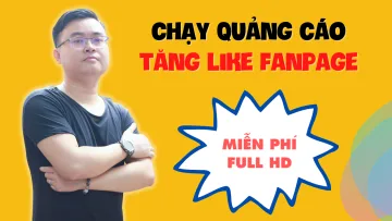 Chạy Quảng Cáo Tăng Like Fanpage Cực Rẻ Mới Nhất | Facebook Ads