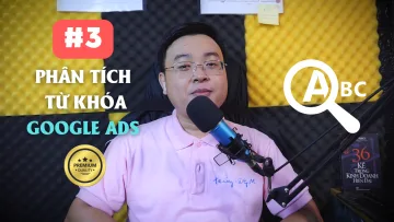 #3 Hướng Dẫn Chạy Quảng Cáo Google Ads Cho Người Mới Bắt Đầu