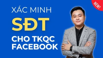 Xác Minh Số Điện Thoại Cho Tài Khoản Quảng Cáo Facebook Ads