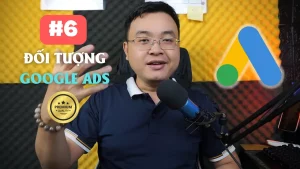 #6 Hướng Dẫn Chạy Quảng Cáo Google Ads Cho Người Mới Bắt Đầu