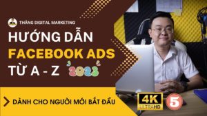 Hướng Dẫn Chạy Quảng Cáo Facebook Ads Cho Người Mới Bắt Đầu 2023 l Bài 5